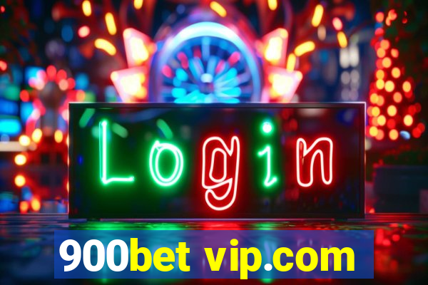 900bet vip.com